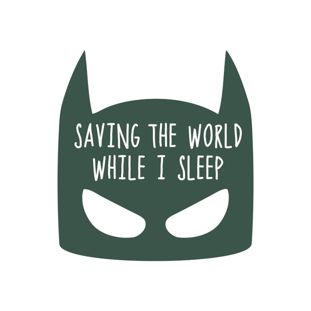 Batman - Saving the world while I sleep decal - Wondermade