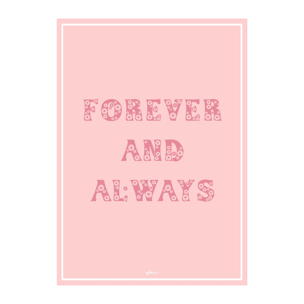 Forever and Always poster decal - Several Colours - Wondermade