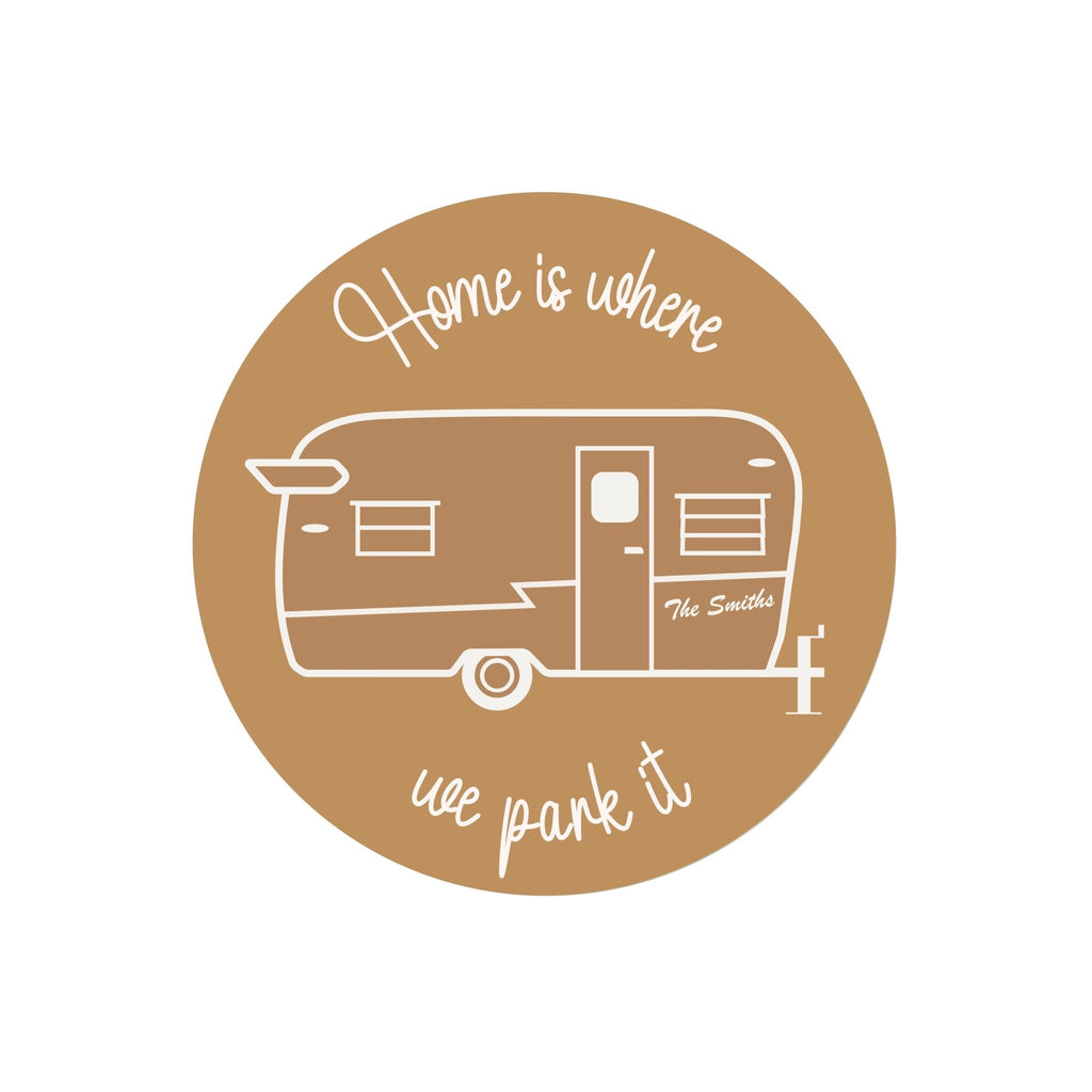 Home is where we park it decal - Personalise with your name - Wondermade