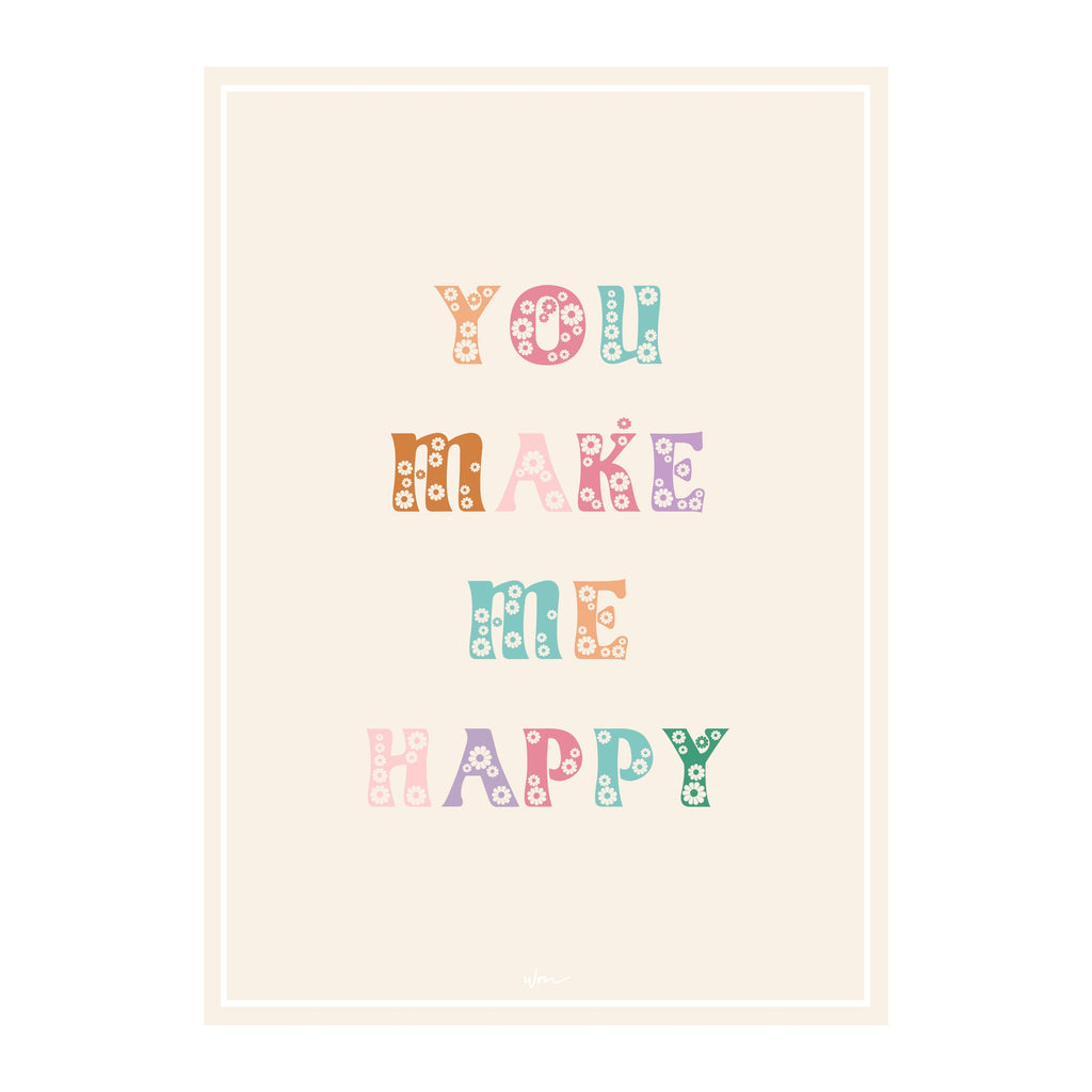You make me Happy poster decal - Wondermade